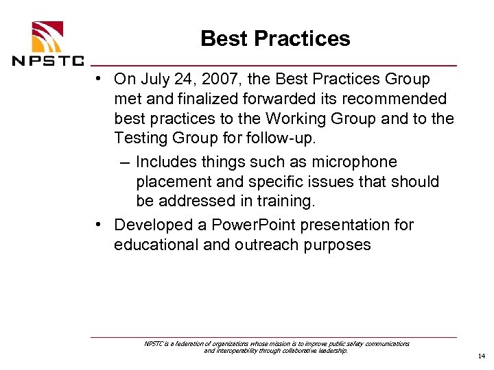 Best Practices • On July 24, 2007, the Best Practices Group met and finalized