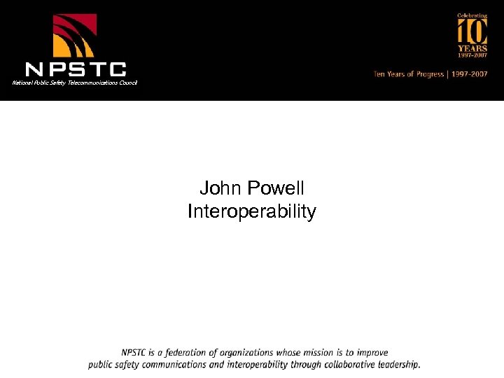 National Public Safety Telecommunications Council John Powell Interoperability 