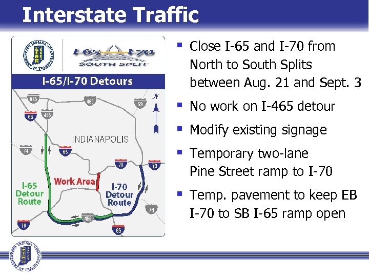 Interstate Traffic § Close I-65 and I-70 from North to South Splits between Aug.