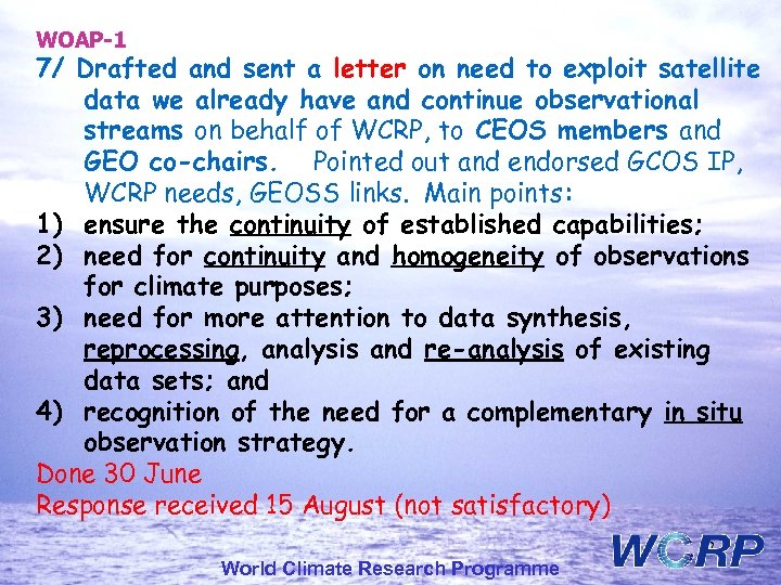WOAP-1 7/ Drafted and sent a letter on need to exploit satellite data we