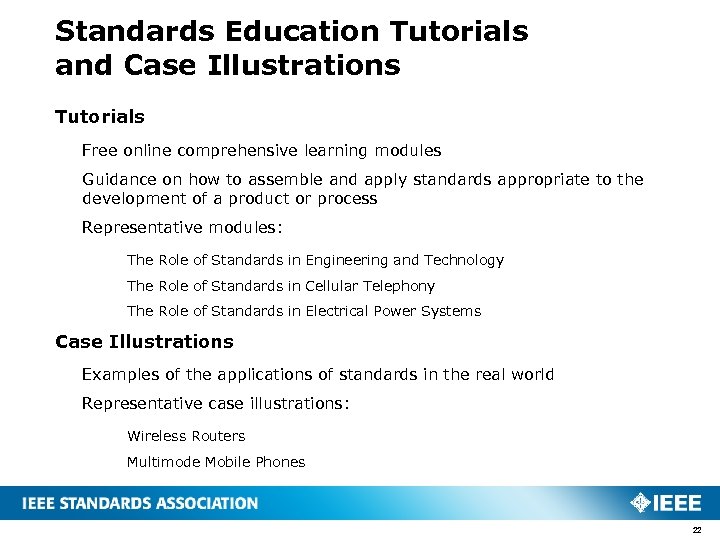 Standards Education Tutorials and Case Illustrations Tutorials Free online comprehensive learning modules Guidance on