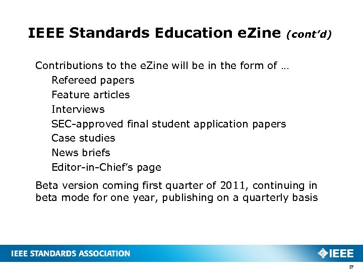 IEEE Standards Education e. Zine (cont’d) Contributions to the e. Zine will be in