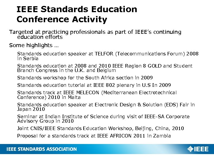 IEEE Standards Education Conference Activity Targeted at practicing professionals as part of IEEE’s continuing