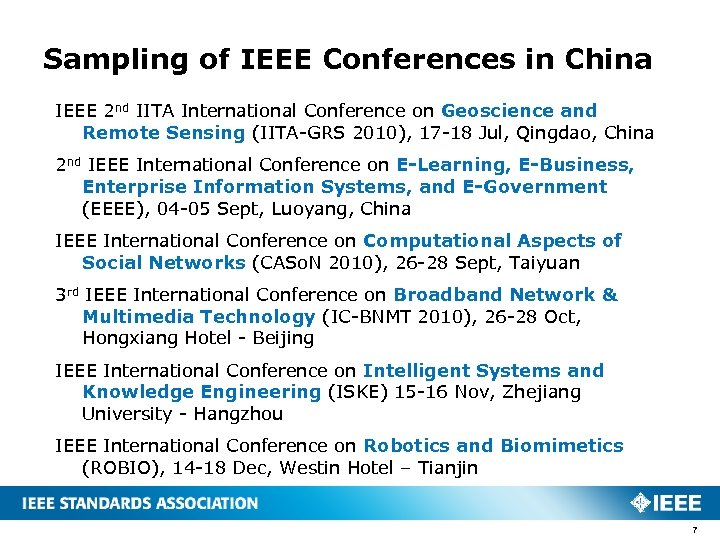 Sampling of IEEE Conferences in China IEEE 2 nd IITA International Conference on Geoscience