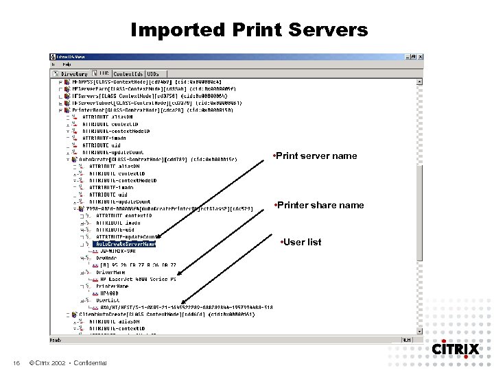 Imported Print Servers • Print server name • Printer share name • User list