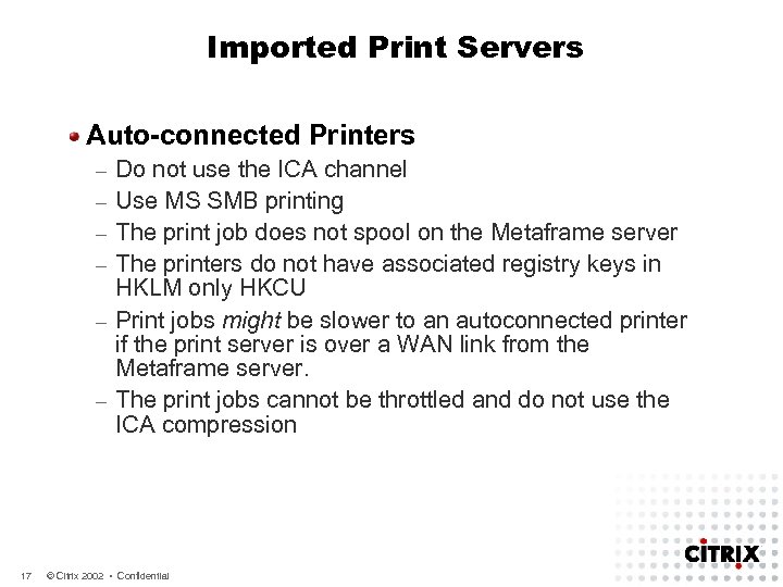 Imported Print Servers Auto-connected Printers – – – 17 Do not use the ICA