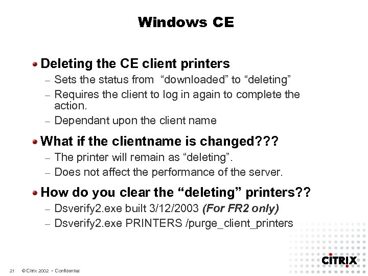 Windows CE Deleting the CE client printers Sets the status from “downloaded” to “deleting”