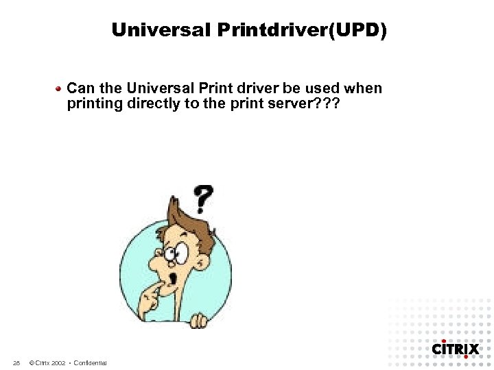 Universal Printdriver(UPD) Can the Universal Print driver be used when printing directly to the