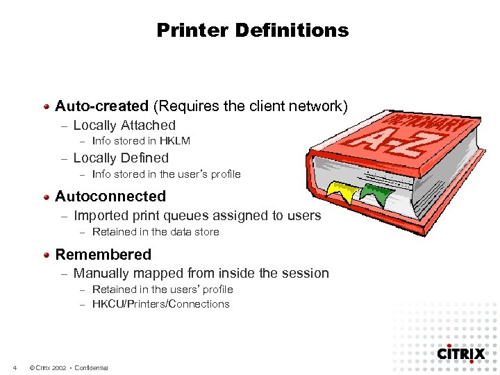 Printer Definitions Auto-created (Requires the client network) – Locally Attached – – Info stored