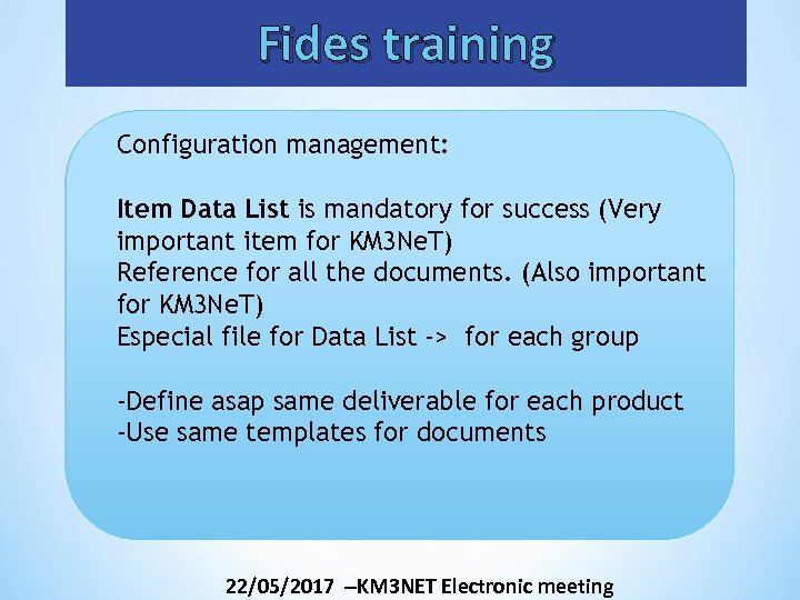 Fides training Configuration management: Item Data List is mandatory for success (Very important item