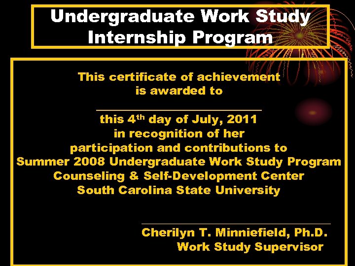 Undergraduate Work Study Internship Program This certificate of achievement is awarded to ______________ this