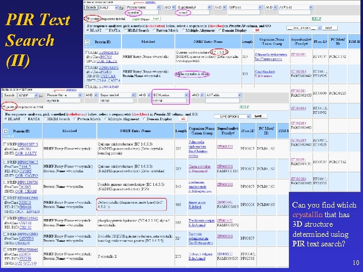 PIR Text Search (II) Can you find which crystallin that has 3 D structure