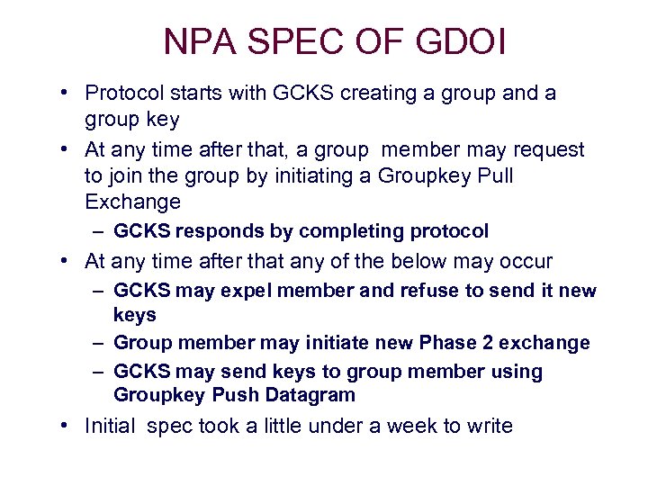 NPA SPEC OF GDOI • Protocol starts with GCKS creating a group and a