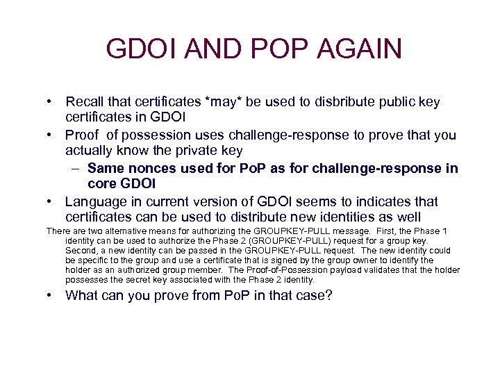 GDOI AND POP AGAIN • Recall that certificates *may* be used to disbribute public