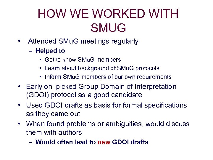 HOW WE WORKED WITH SMUG • Attended SMu. G meetings regularly – Helped to