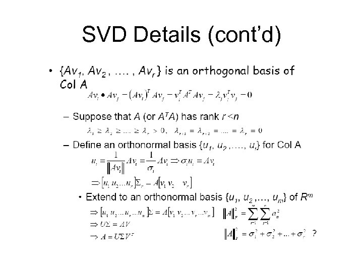 SVD Details (cont’d) 