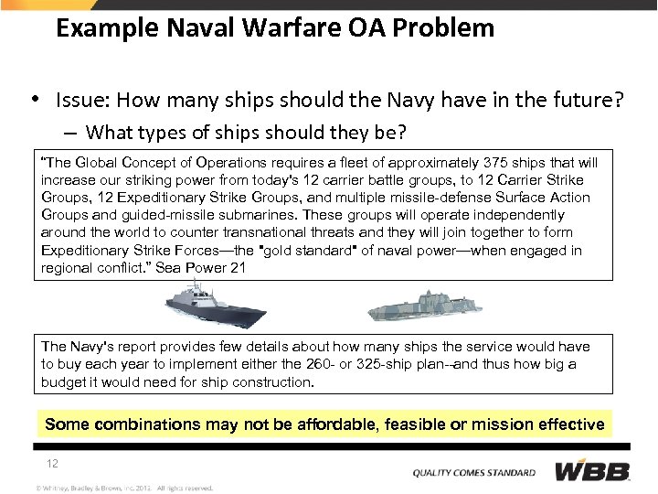 Example Naval Warfare OA Problem • Issue: How many ships should the Navy have
