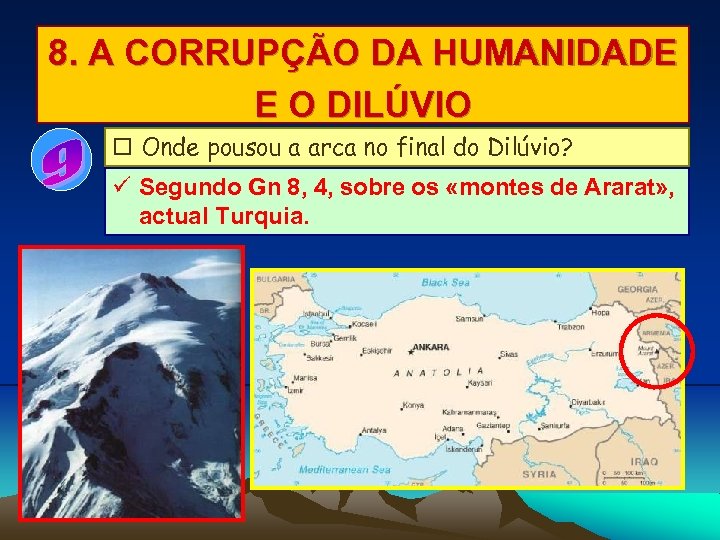 8. A CORRUPÇÃO DA HUMANIDADE E O DILÚVIO Onde pousou a arca no final