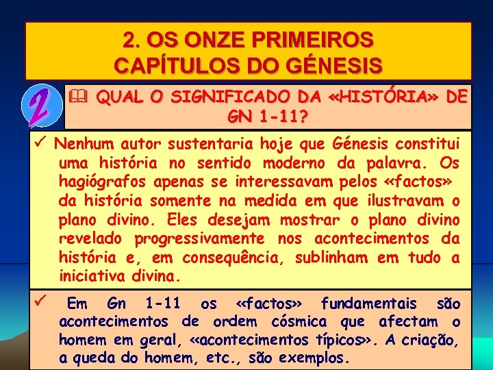 2. OS ONZE PRIMEIROS CAPÍTULOS DO GÉNESIS & QUAL O SIGNIFICADO DA «HISTÓRIA» DE