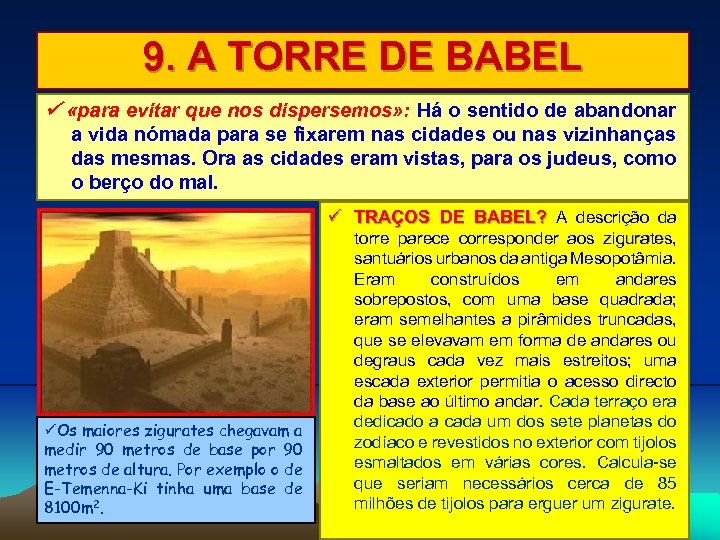 9. A TORRE DE BABEL «para evitar que nos dispersemos» : Há o sentido