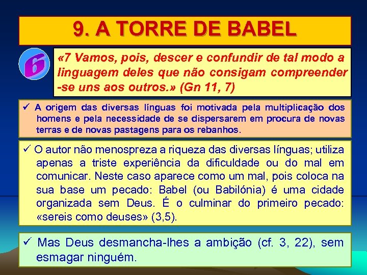 9. A TORRE DE BABEL « 7 Vamos, pois, descer e confundir de tal