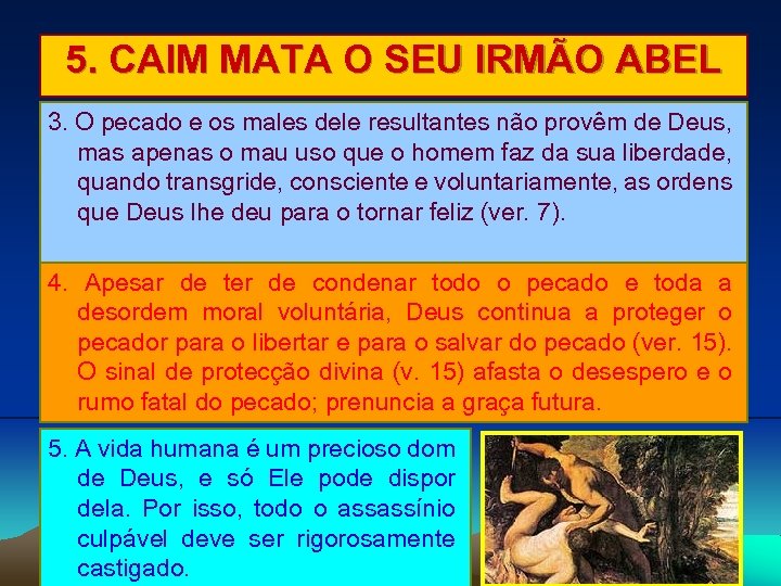 5. CAIM MATA O SEU IRMÃO ABEL 3. O pecado e os males dele