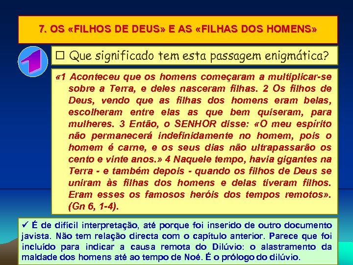 7. OS «FILHOS DE DEUS» E AS «FILHAS DOS HOMENS» Que significado tem esta