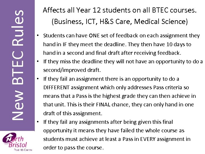 New BTEC Rules Affects all Year 12 students on all BTEC courses. (Business, ICT,