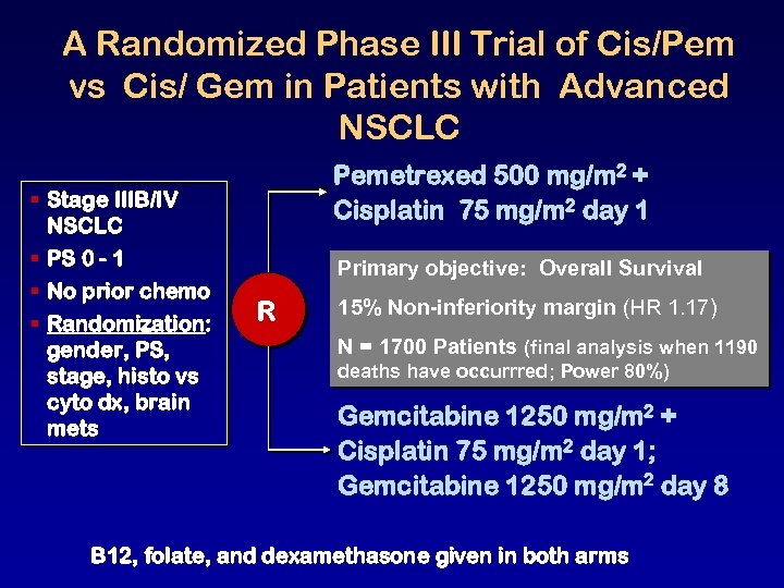 A Randomized Phase III Trial of Cis/Pem vs Cis/ Gem in Patients with Advanced
