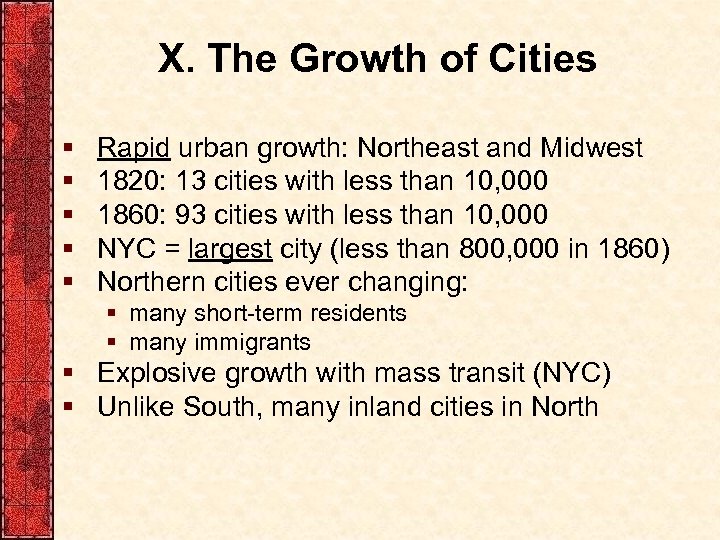 X. The Growth of Cities § § § Rapid urban growth: Northeast and Midwest