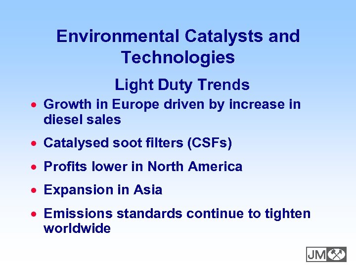 Environmental Catalysts and Technologies Light Duty Trends · Growth in Europe driven by increase