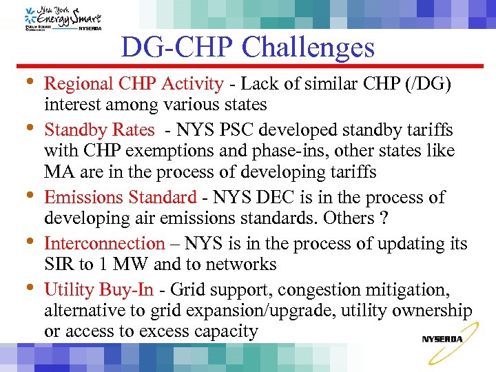 DG-CHP Challenges • • • Regional CHP Activity - Lack of similar CHP (/DG)
