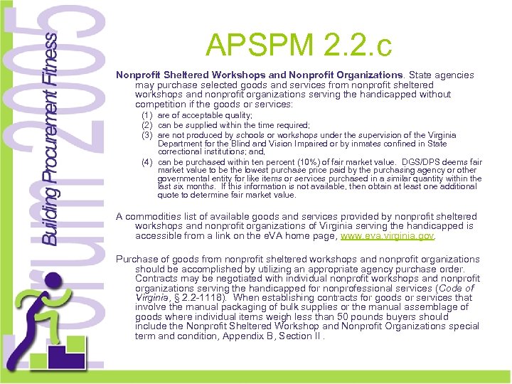 APSPM 2. 2. c Nonprofit Sheltered Workshops and Nonprofit Organizations. State agencies may purchase