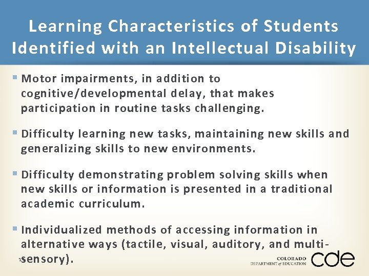 Learning Characteristics of Students Identified with an Intellectual Disability § Motor impairments, in addition