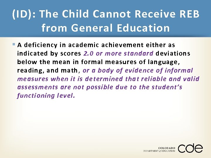 (ID): The Child Cannot Receive REB from General Education § A deficiency in academic
