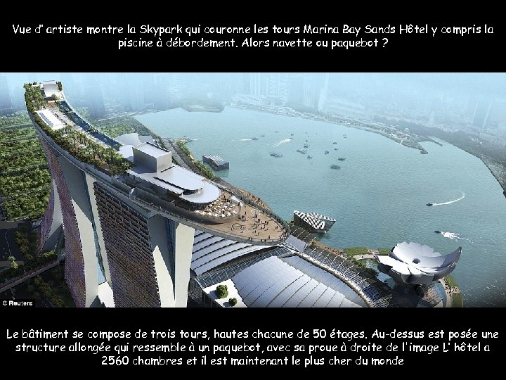 Vue d’ artiste montre la Skypark qui couronne les tours Marina Bay Sands Hôtel