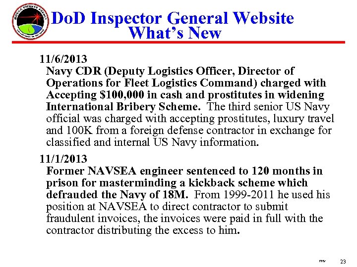 Do. D Inspector General Website What’s New 11/6/2013 Navy CDR (Deputy Logistics Officer, Director