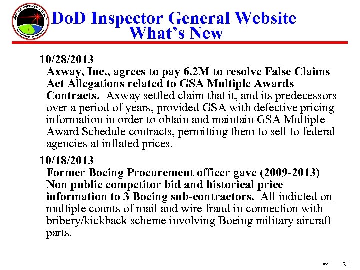 Do. D Inspector General Website What’s New 10/28/2013 Axway, Inc. , agrees to pay
