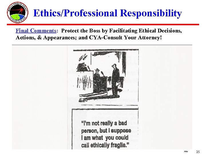  Ethics/Professional Responsibility Final Comments: Protect the Boss by Facilitating Ethical Decisions, Actions, &