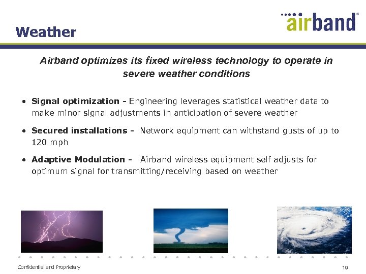 Weather Airband optimizes its fixed wireless technology to operate in severe weather conditions •