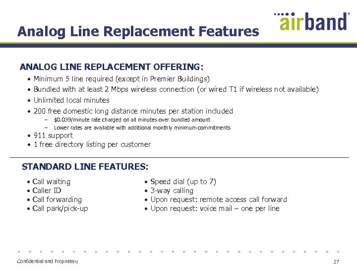Analog Line Replacement Features ANALOG LINE REPLACEMENT OFFERING: • • Minimum 5 line required