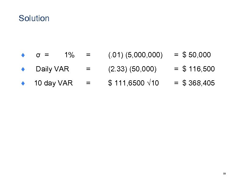 Solution ¨ σ = 1% = (. 01) (5, 000) = $ 50, 000