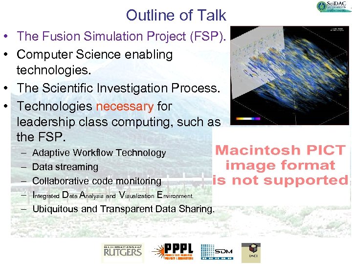 Outline of Talk • The Fusion Simulation Project (FSP). • Computer Science enabling technologies.