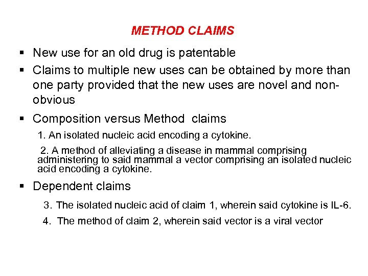 METHOD CLAIMS § New use for an old drug is patentable § Claims to