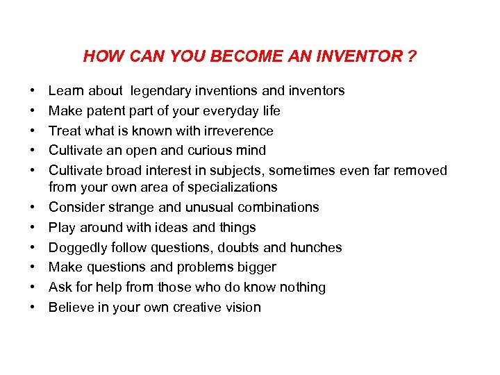 HOW CAN YOU BECOME AN INVENTOR ? • • • Learn about legendary inventions