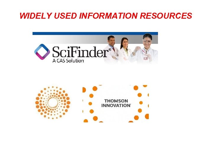 WIDELY USED INFORMATION RESOURCES 