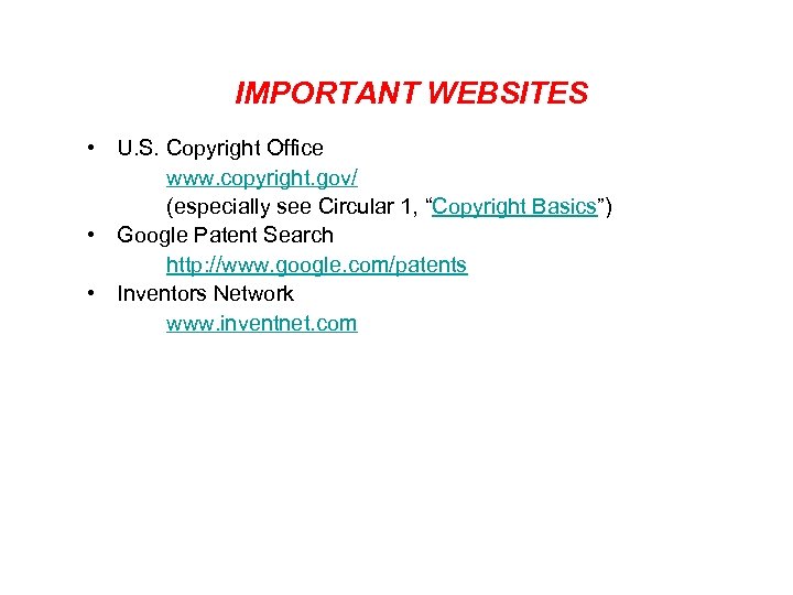 IMPORTANT WEBSITES • U. S. Copyright Office www. copyright. gov/ (especially see Circular 1,