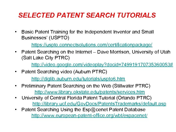 SELECTED PATENT SEARCH TUTORIALS • Basic Patent Training for the Independent Inventor and Small