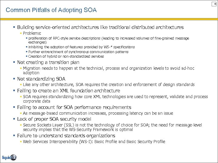 48 Common Pitfalls of Adopting SOA § Building service-oriented architectures like traditional distributed architectures