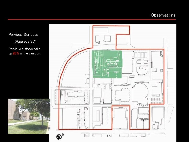 Observations Pervious Surfaces [Aggregated] Pervious surfaces take up 20% of the campus. 
